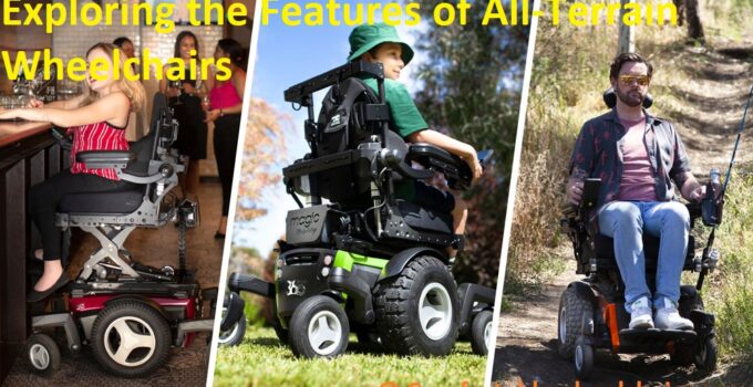 Exploring the Features of All-Terrain Wheelchairs